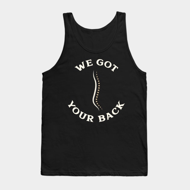 We Got Your Back (Creme Edition) Tank Top by Mad Medic Merch